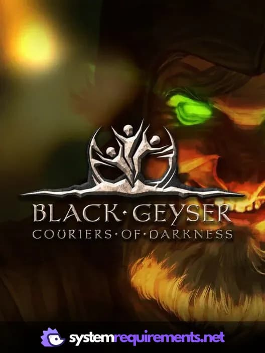 Black Geyser: Couriers of Darkness PC game cover art