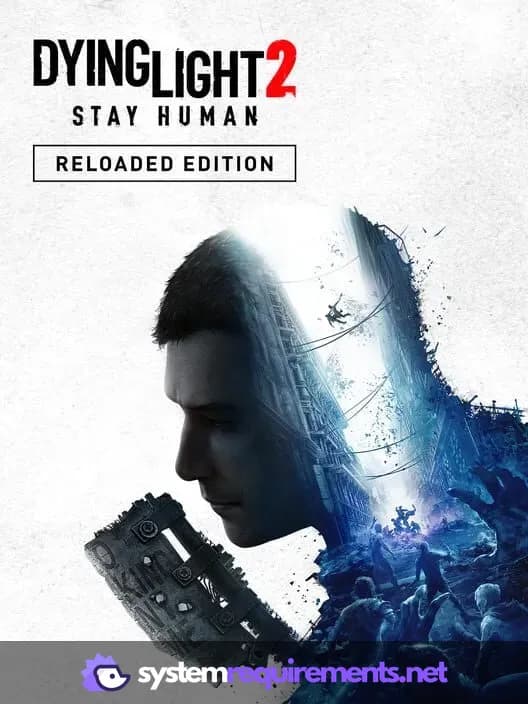 Dying Light 2 Stay Human: Reloaded Edition PC game cover art