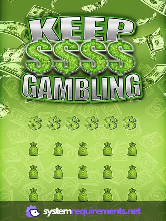 KEEP GAMBLING cover art - view system requirements