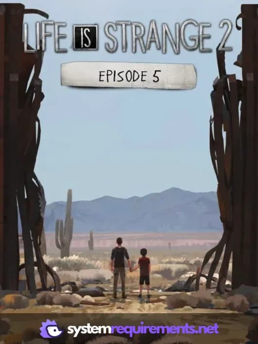 Life is Strange 2 - Episode 5 cover art - view system requirements