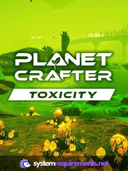 The Planet Crafter - Toxicity cover art - view system requirements