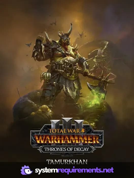 Total War: WARHAMMER III - Tamurkhan – Thrones of Decay cover art - view system requirements